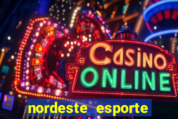 nordeste esporte net vip